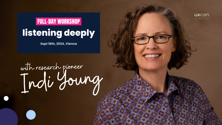 [In-person] Workshop: Listening deeply – with research pioneer Indi Young