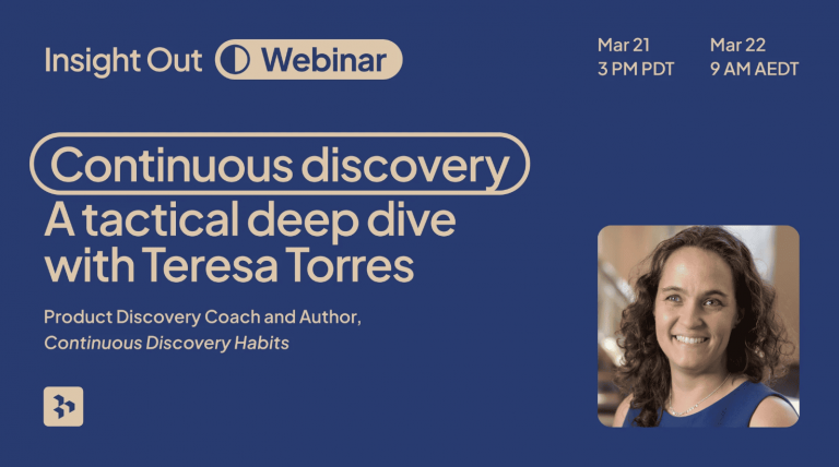 Continuous discovery: A tactical deep dive with Teresa Torres