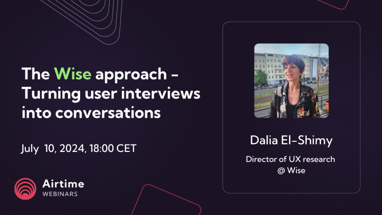 The Wise approach – Turning user interviews into conversations
