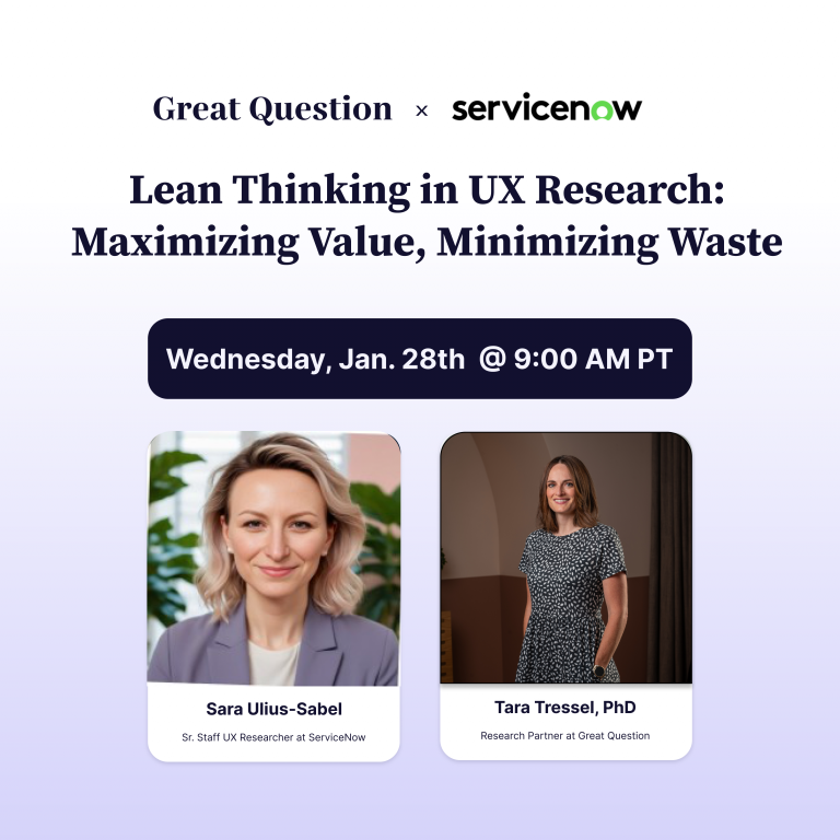 Lean Thinking in UX Research: Maximizing Value, Minimizing Waste
